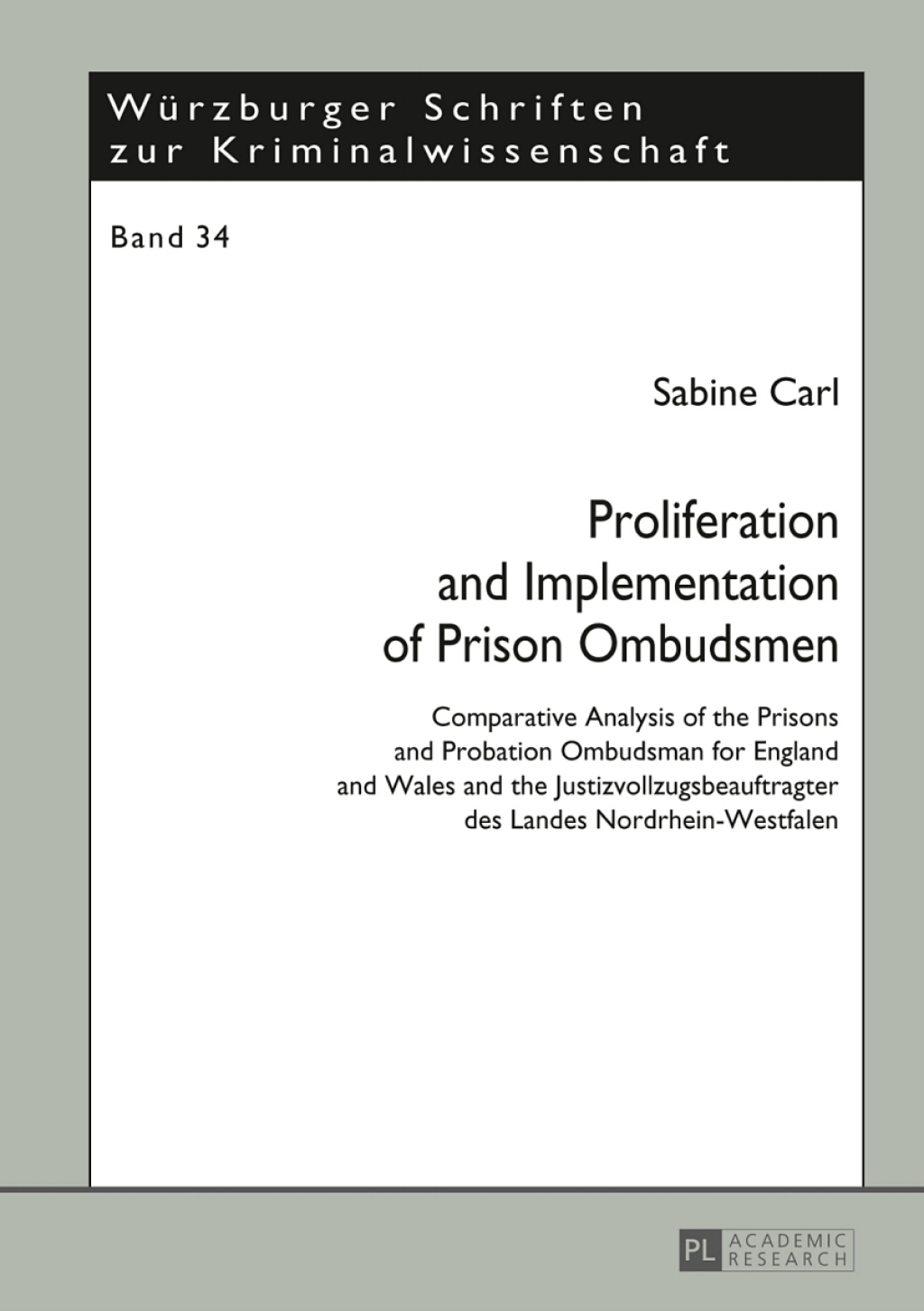 Proliferation and Implementation of Prison Ombudsmen Comparative Analysis of the Prisons and Probation Ombudsman for England and Wales and the Justizvollzugsbeauftragter des Landes Nordrhein-Westfalen 1st Edition â€“ PDF/EPUB Version Downloadable