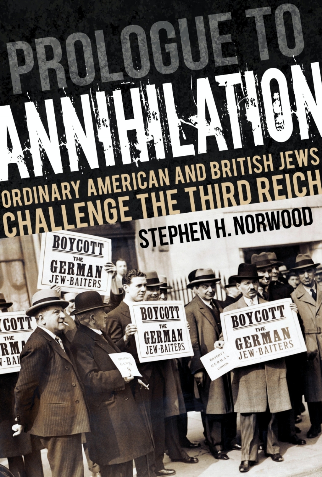 Prologue to Annihilation Ordinary American and British Jews Challenge the Third Reich  â€“ PDF/EPUB Version Downloadable