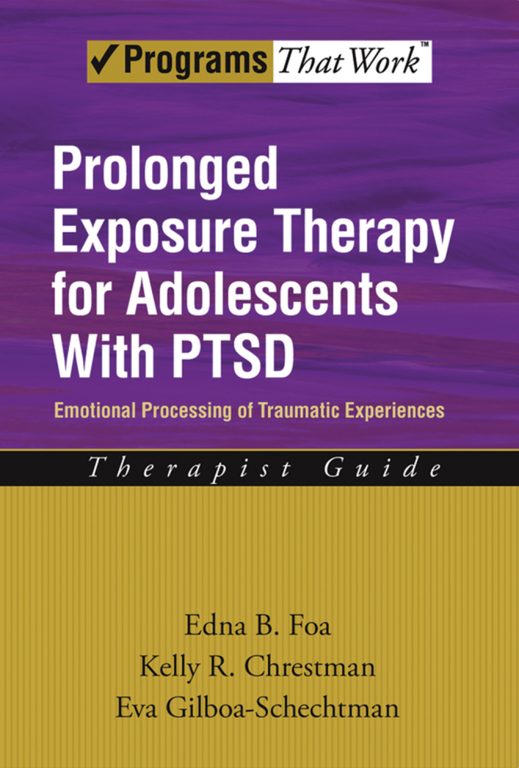 Prolonged Exposure Therapy for Adolescents with PTSD Emotional Processing of Traumatic Experiences, Therapist Guide  â€“ PDF/EPUB Version Downloadable