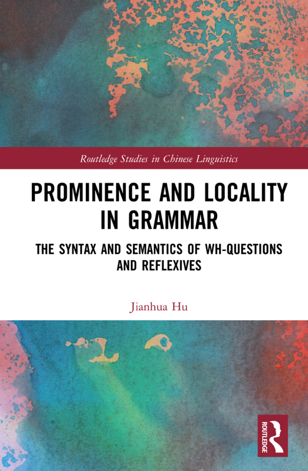 Prominence and Locality in Grammar The Syntax and Semantics of Wh-Questions and Reflexives 1st Edition â€“ PDF/EPUB Version Downloadable