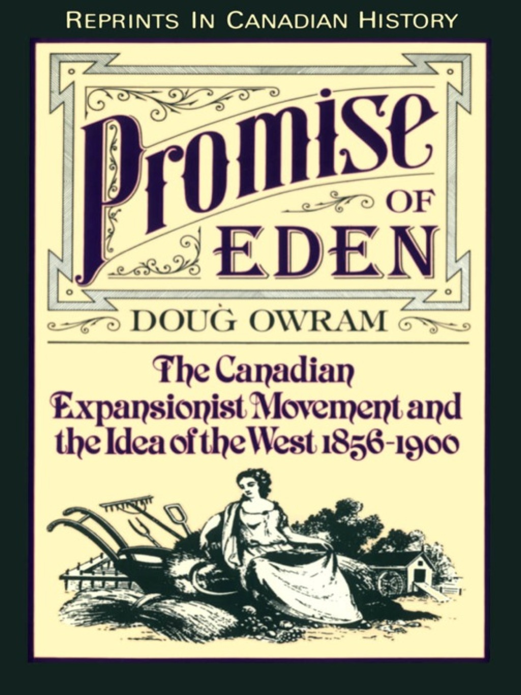 Promise of Eden The Canadian Expansionist Movement and the Idea of the West, 1856-1900 1st Edition â€“ PDF/EPUB Version Downloadable