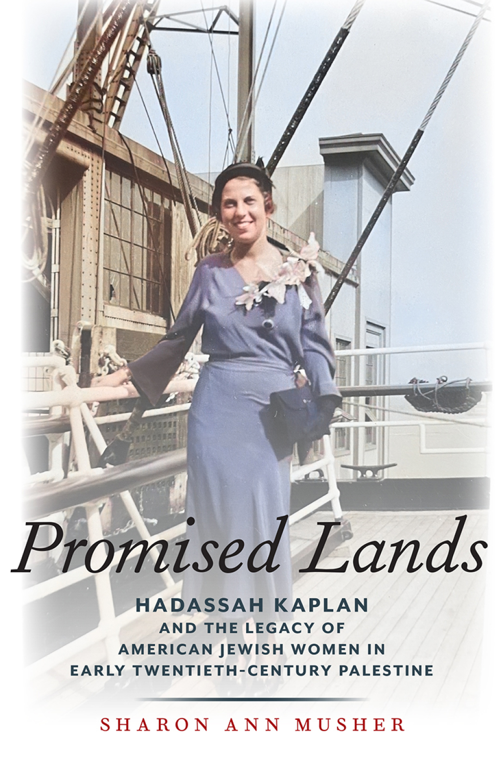 Promised Lands Hadassah Kaplan and the Legacy of American Jewish Women in Early Twentieth-Century Palestine  â€“ PDF/EPUB Version Downloadable