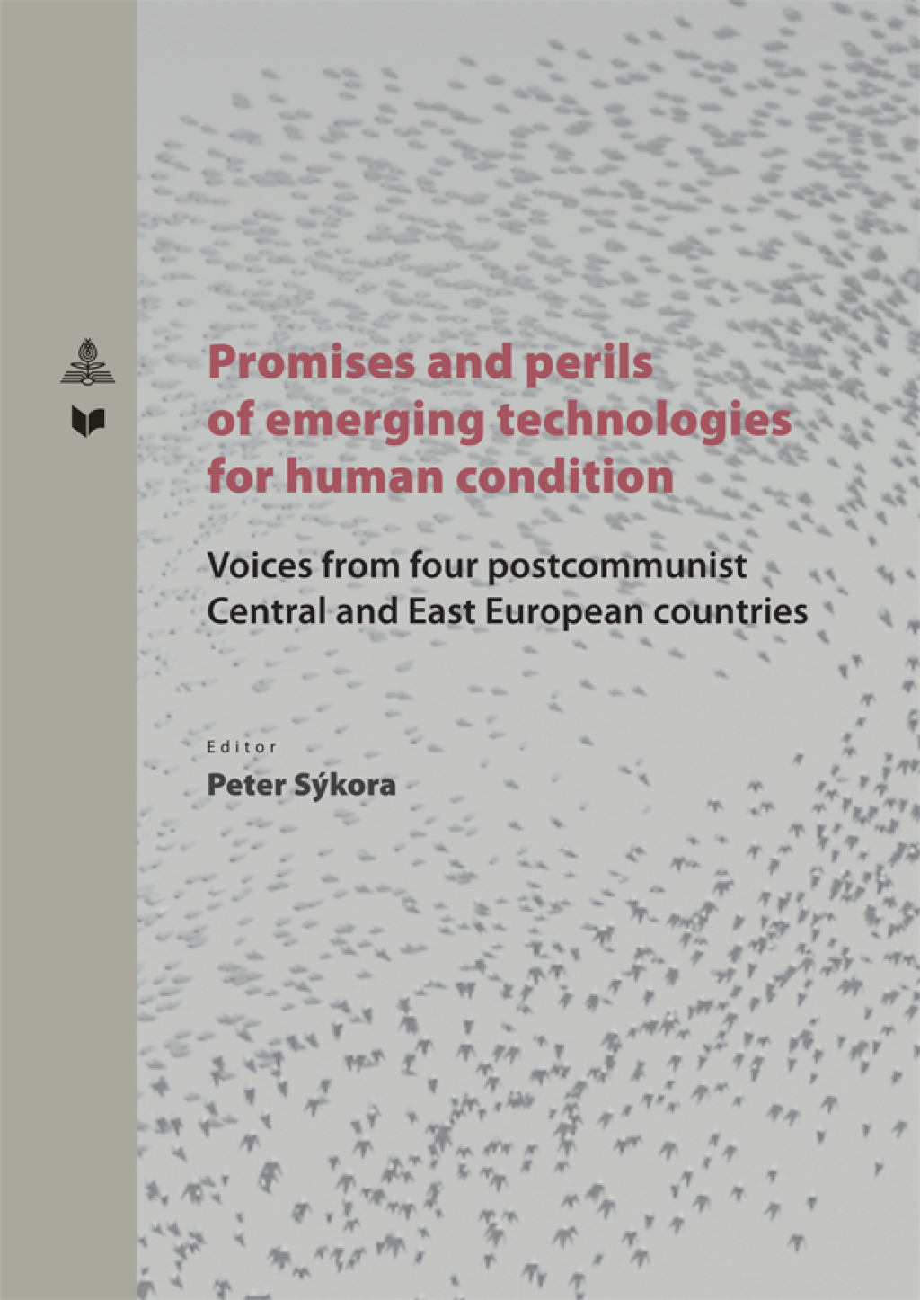Promises and perils of emerging technologies for human condition Voices from four postcommunist Central and East European countries 1st Edition â€“ PDF/EPUB Version Downloadable