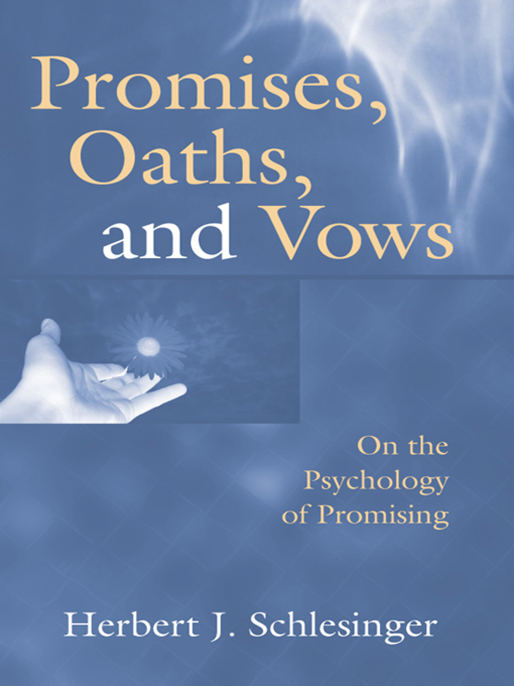 Promises, Oaths, and Vows On the Psychology of Promising 1st Edition â€“ PDF/EPUB Version Downloadable