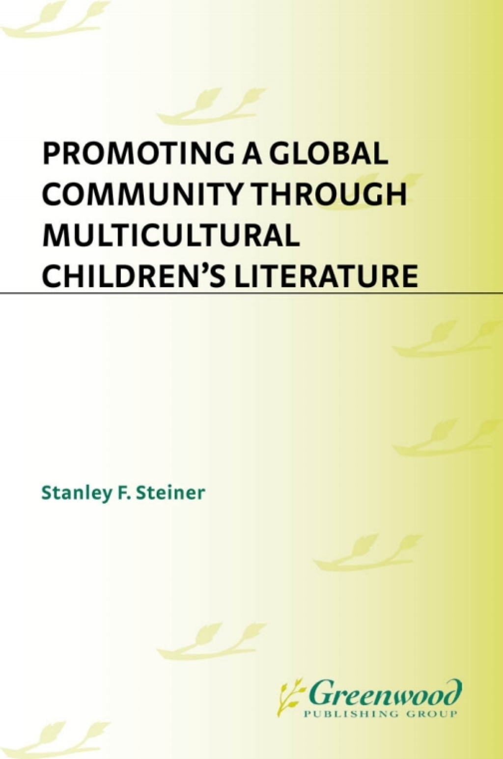 Promoting a Global Community Through Multicultural Children's Literature 1st Edition â€“ PDF/EPUB Version Downloadable