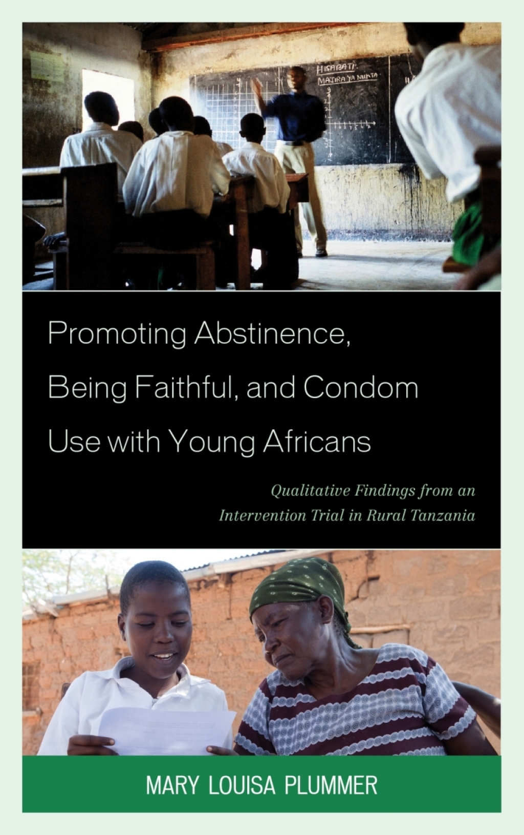 Promoting Abstinence, Being Faithful, and Condom Use with Young Africans Qualitative Findings from an Intervention Trial in Rural Tanzania 1st Edition â€“ PDF/EPUB Version Downloadable