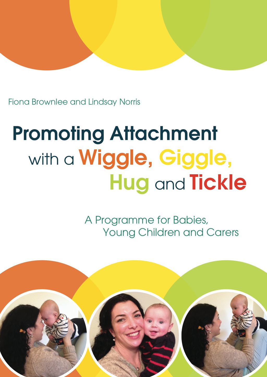 Promoting Attachment With a Wiggle, Giggle, Hug and Tickle A Programme for Babies, Young Children and Carers  â€“ PDF/EPUB Version Downloadable