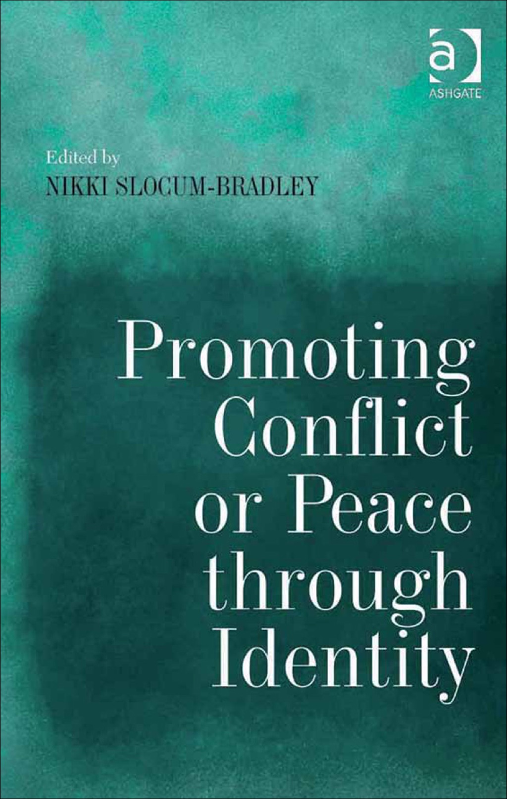 Promoting Conflict or Peace through Identity  â€“ PDF/EPUB Version Downloadable