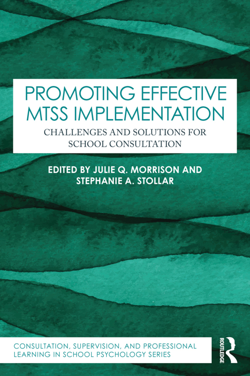 Promoting Effective MTSS Implementation Challenges and Solutions for School Consultation 1st Edition â€“ PDF/EPUB Version Downloadable
