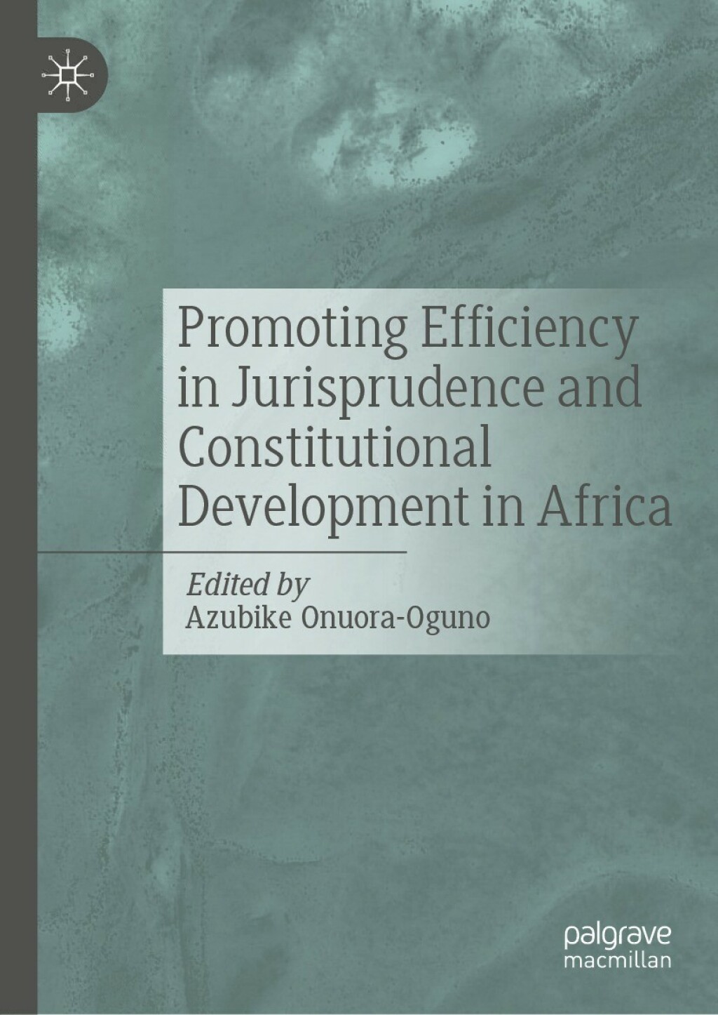 Promoting Efficiency in Jurisprudence and Constitutional Development in Africa  â€“ PDF/EPUB Version Downloadable