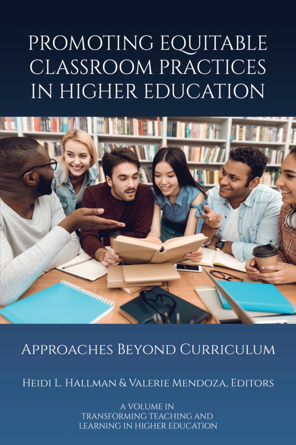 Promoting Equitable Classroom Practices in Higher Education: Approaches Beyond Curriculum  â€“ PDF/EPUB Version Downloadable