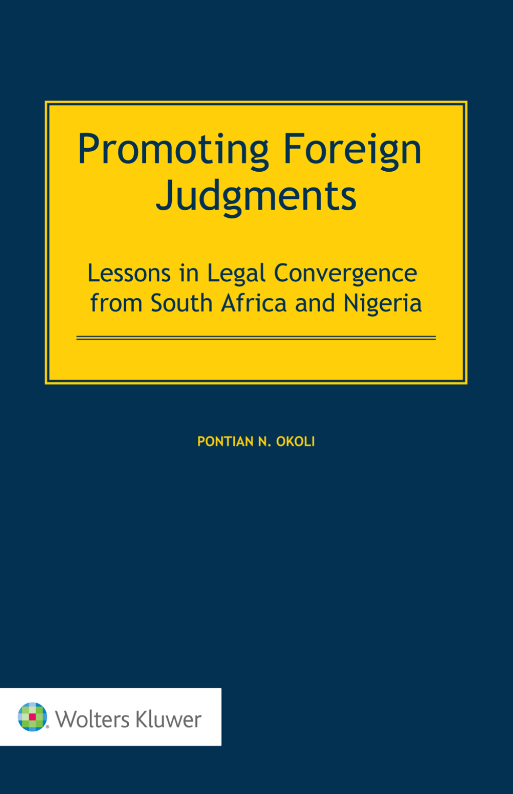 Promoting Foreign Judgments Lessons in Legal Convergence from South Africa and Nigeria  â€“ PDF/EPUB Version Downloadable