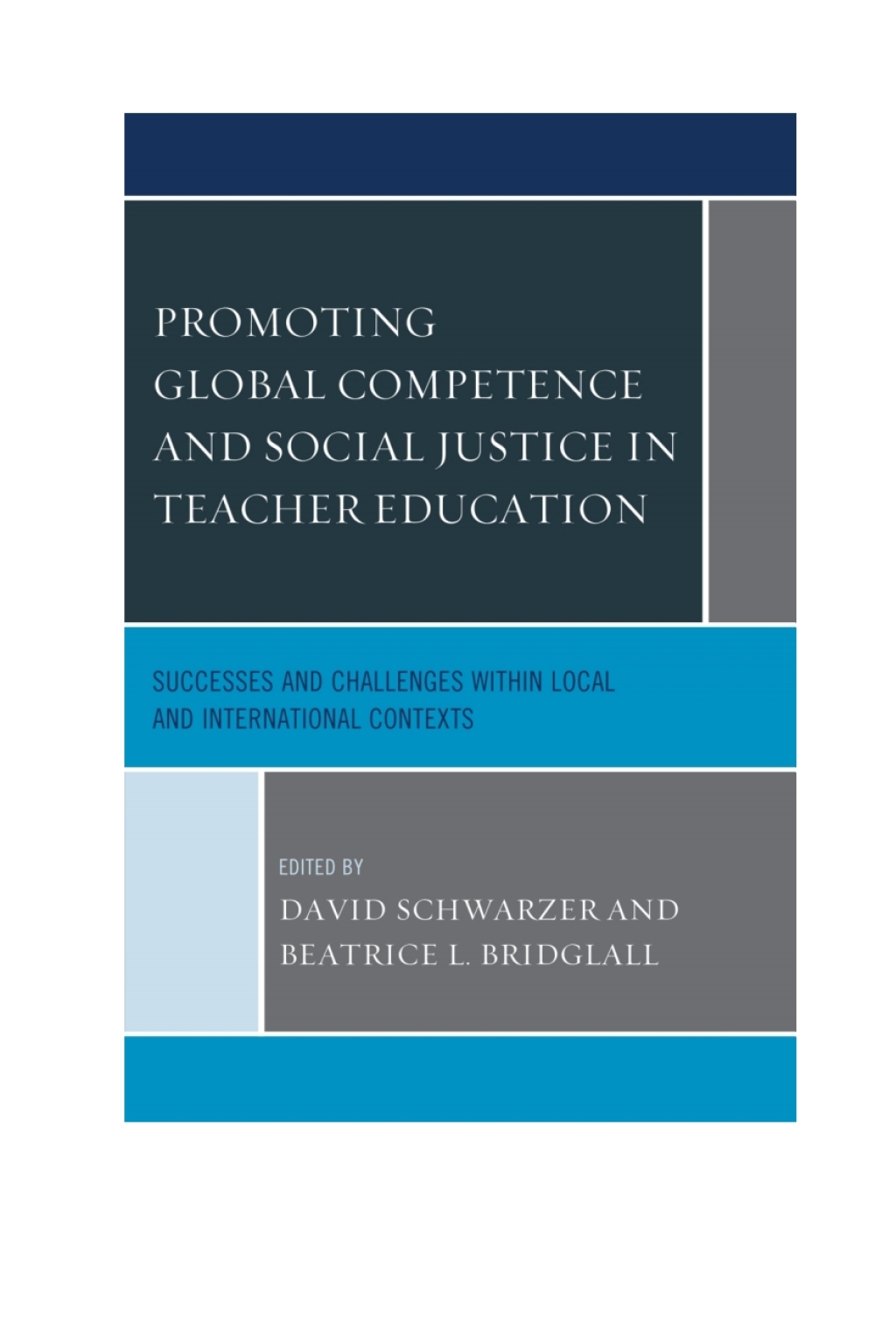 Promoting Global Competence and Social Justice in Teacher Education Successes and Challenges within Local and International Contexts 1st Edition â€“ PDF/EPUB Version Downloadable