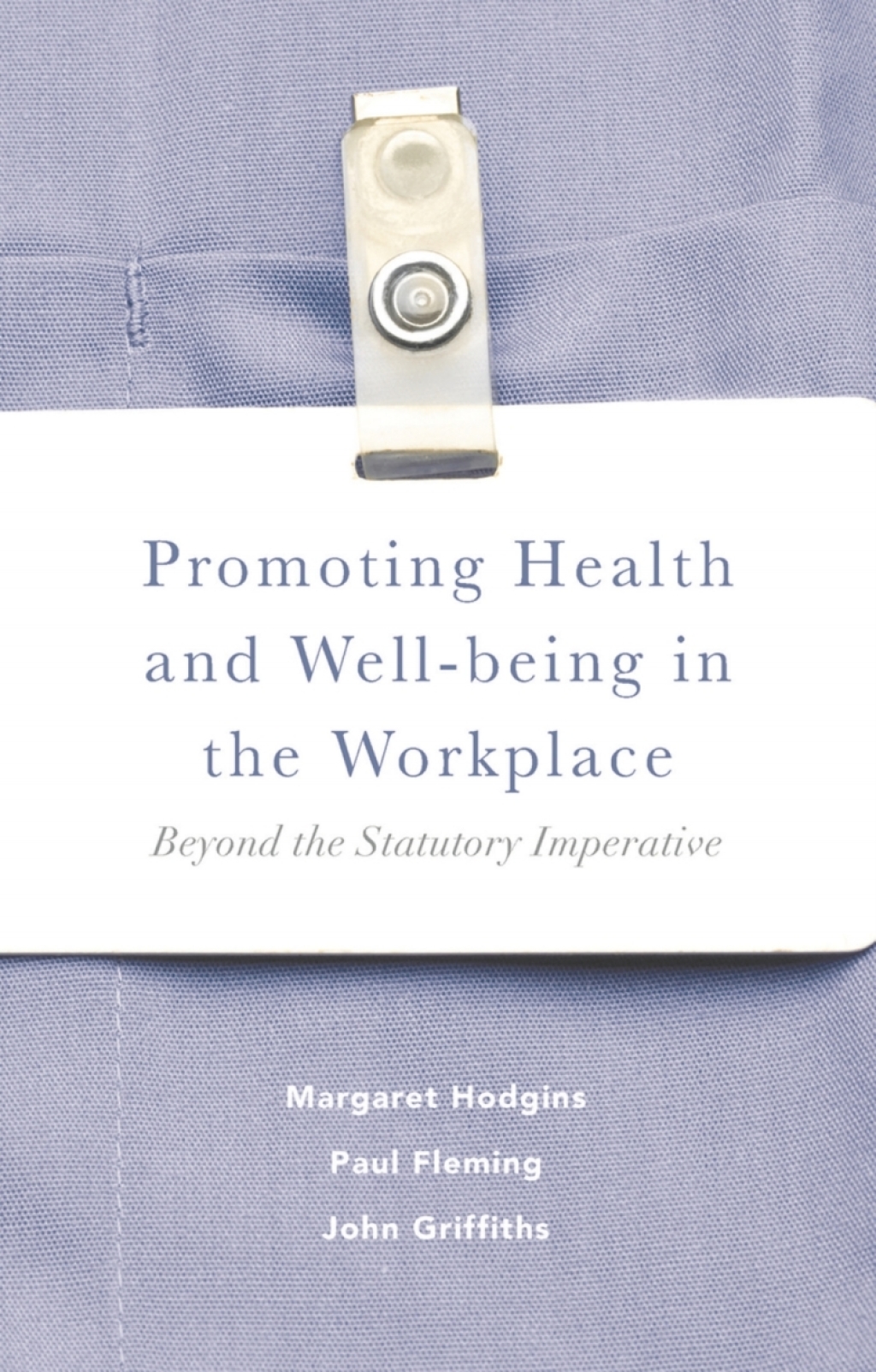 Promoting Health and Well-being in the Workplace Beyond the Statutory Imperative 1st Edition â€“ PDF/EPUB Version Downloadable