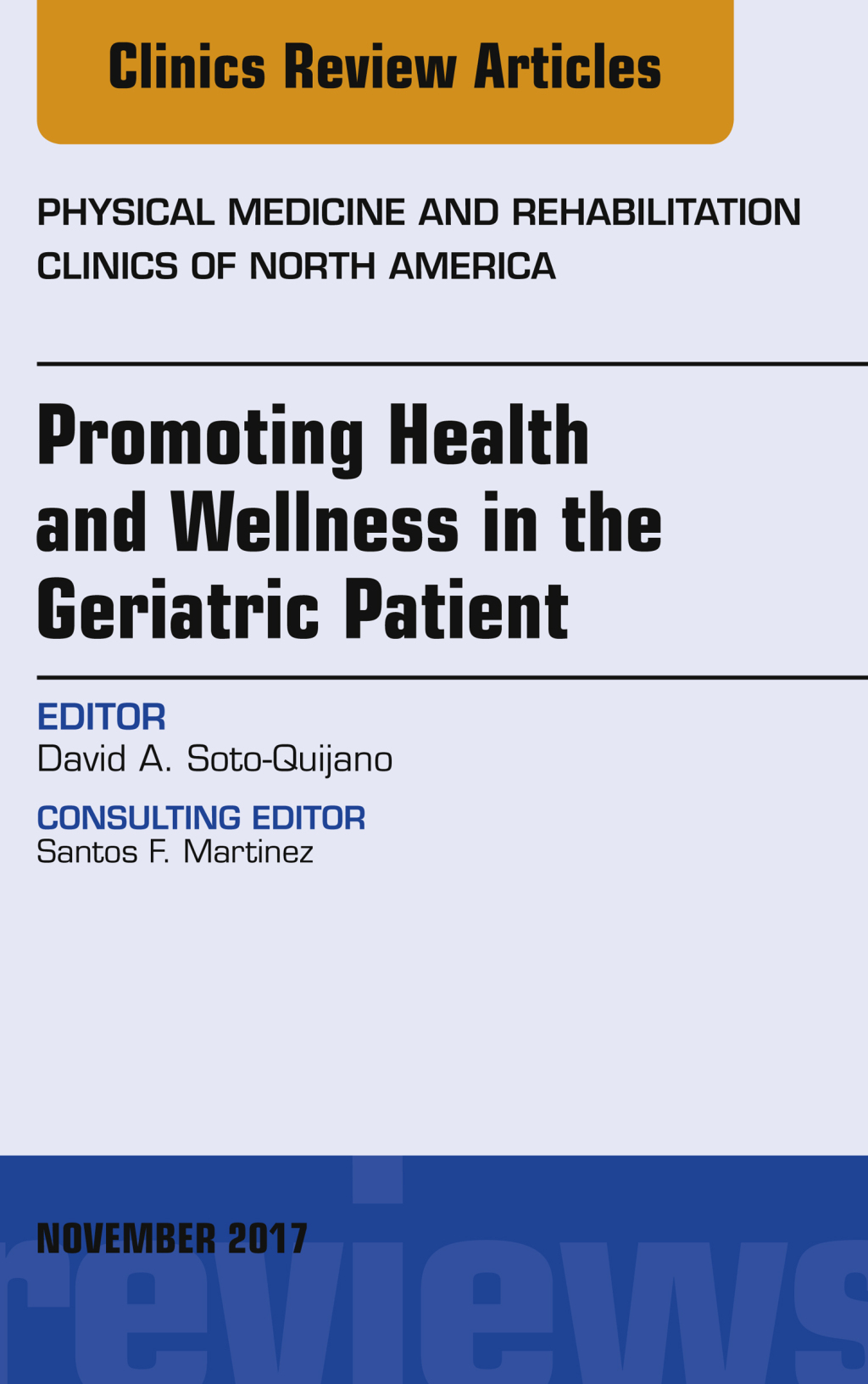 Promoting Health and Wellness in the Geriatric Patient, An Issue of Physical Medicine and Rehabilitation Clinics of North America  â€“ PDF/EPUB Version Downloadable