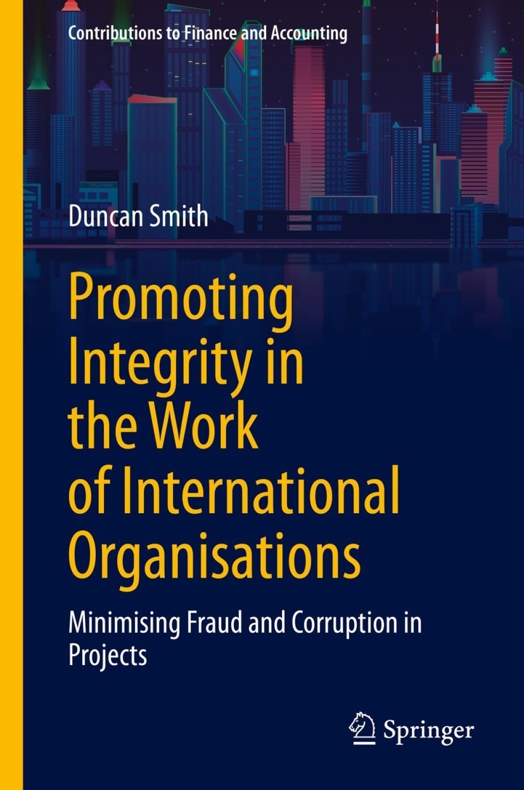 Promoting Integrity in the Work of International Organisations Minimising Fraud and Corruption in Projects  â€“ PDF/EPUB Version Downloadable
