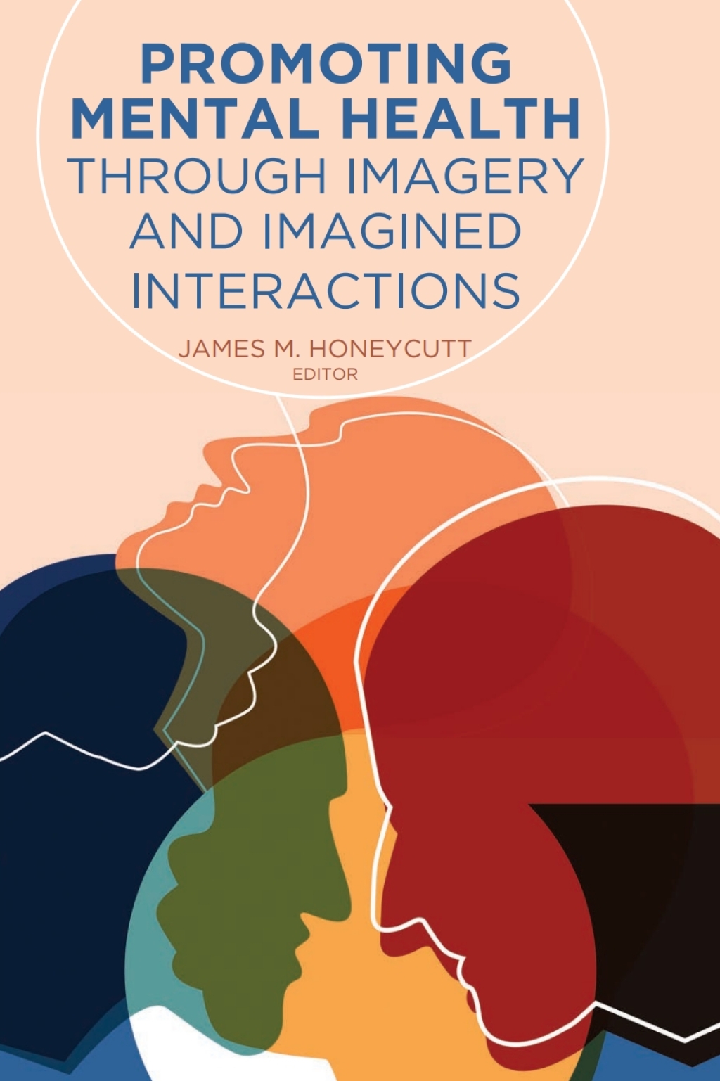 Promoting Mental Health Through Imagery and Imagined Interactions 1st Edition â€“ PDF/EPUB Version Downloadable