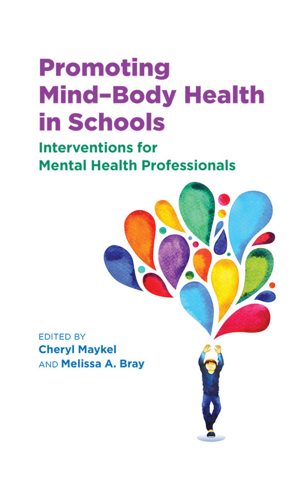 Promoting Mindâ€“Body Health in Schools Interventions for Mental Health Professionals  â€“ PDF/EPUB Version Downloadable