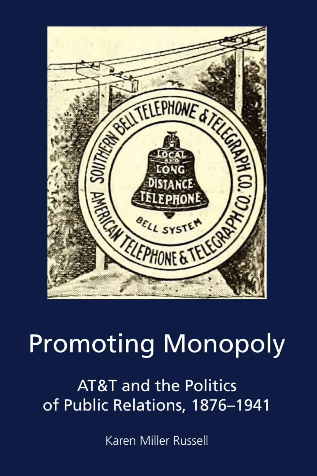 Promoting Monopoly AT&T and the Politics of Public Relations, 1876-1941 1st Edition â€“ PDF/EPUB Version Downloadable