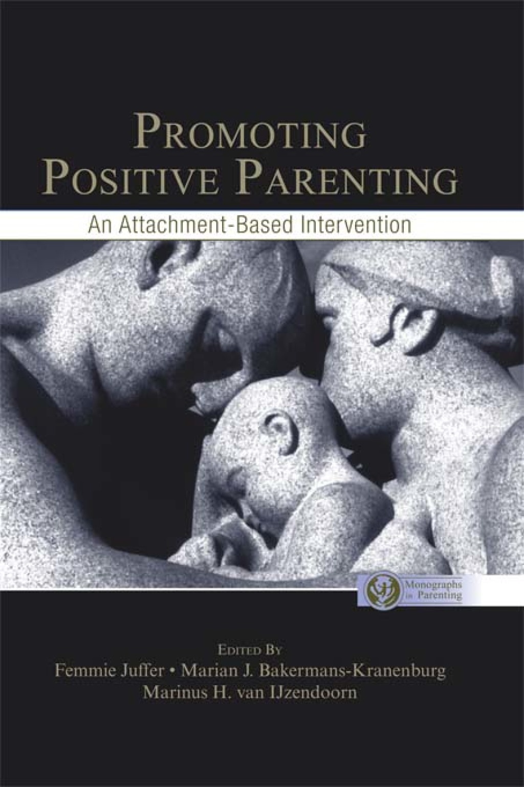 Promoting Positive Parenting An Attachment-Based Intervention 1st Edition â€“ PDF/EPUB Version Downloadable