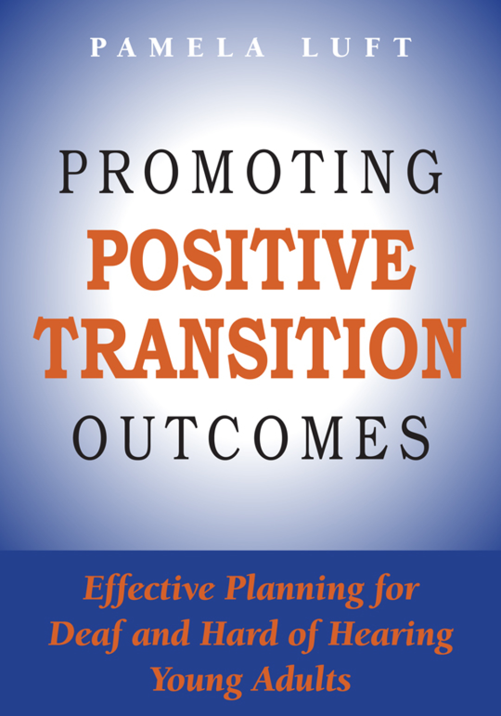Promoting Positive Transition Outcomes Effective Planning for Deaf and Hard of Hearing Young Adults  â€“ PDF/EPUB Version Downloadable