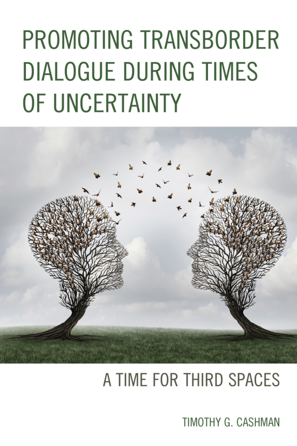 Promoting Transborder Dialogue During Times of Uncertainty A Time for Third Spaces 1st Edition â€“ PDF/EPUB Version Downloadable