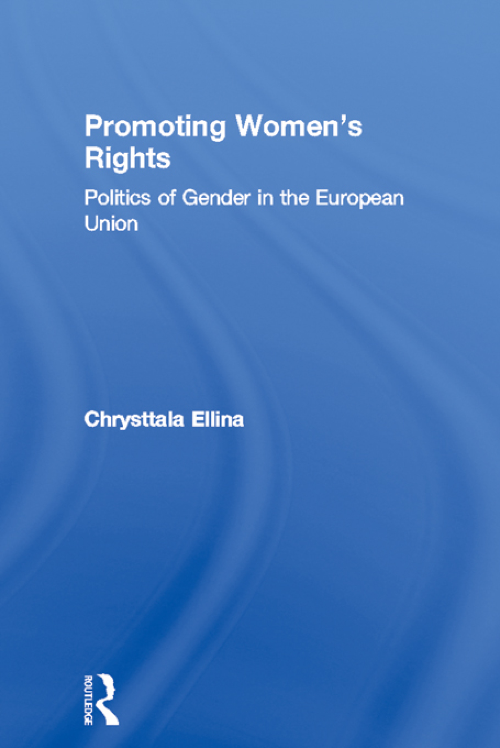 Promoting Women's Rights Politics of Gender in the European Union 1st Edition â€“ PDF/EPUB Version Downloadable