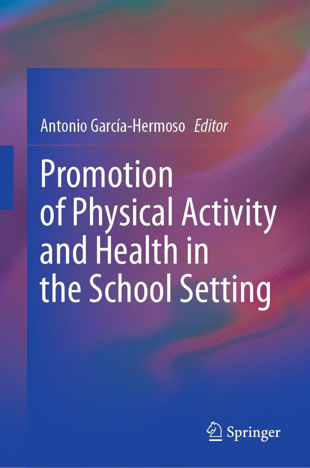 Promotion of Physical Activity and Health in the School Setting  â€“ PDF/EPUB Version Downloadable