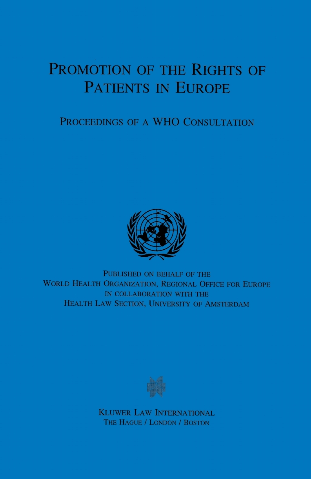 Promotion of the Rights of Patients in Europe Proceedings of a WHO Consultation  â€“ PDF/EPUB Version Downloadable