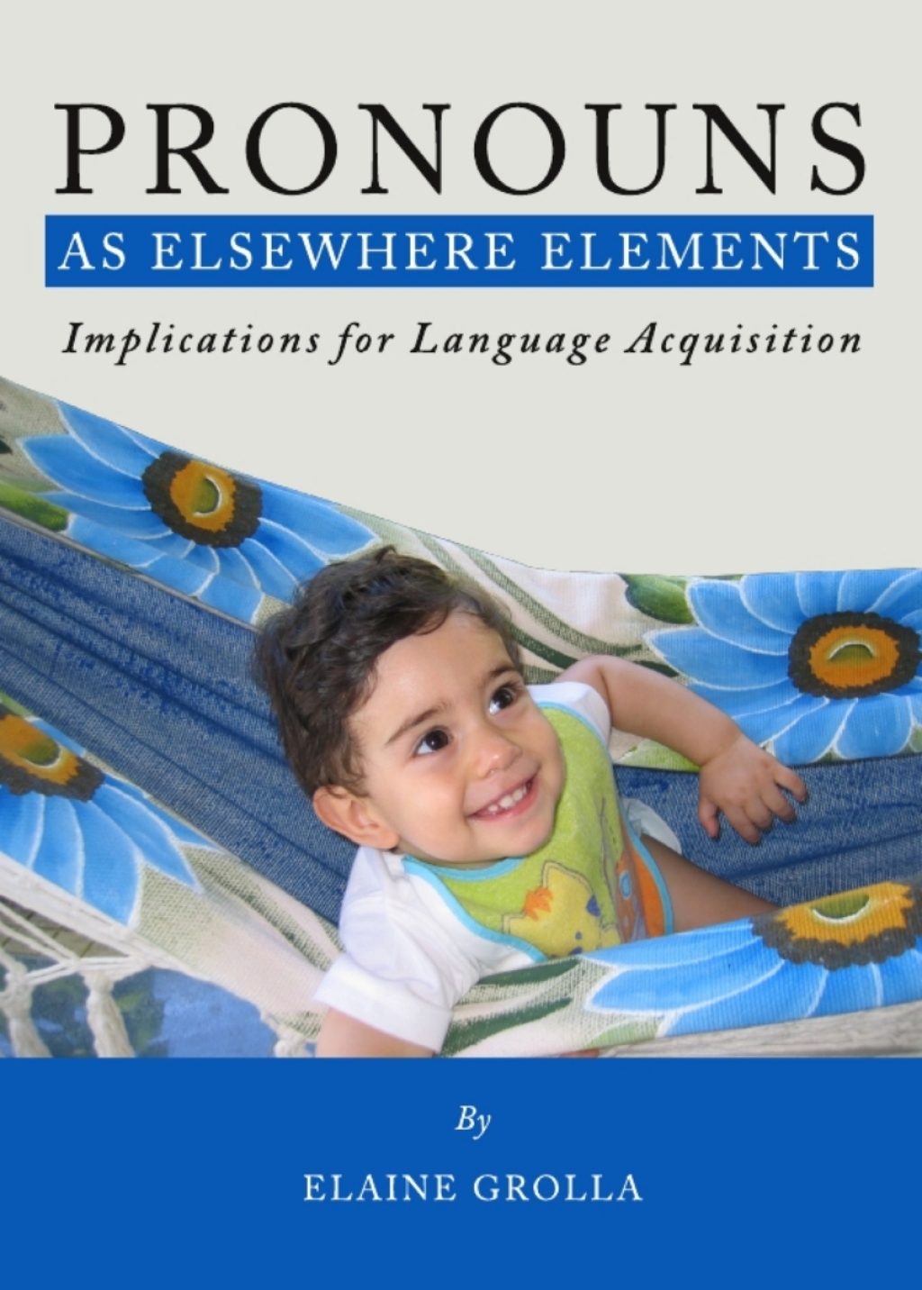 Pronouns as Elsewhere Elements Implications for Language Acquisition 1st Edition â€“ PDF/EPUB Version Downloadable