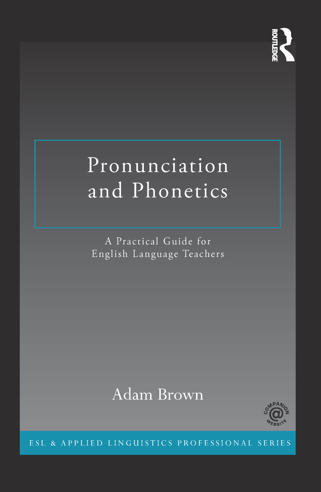 Pronunciation and Phonetics A Practical Guide for English Language Teachers 1st Edition â€“ PDF/EPUB Version Downloadable
