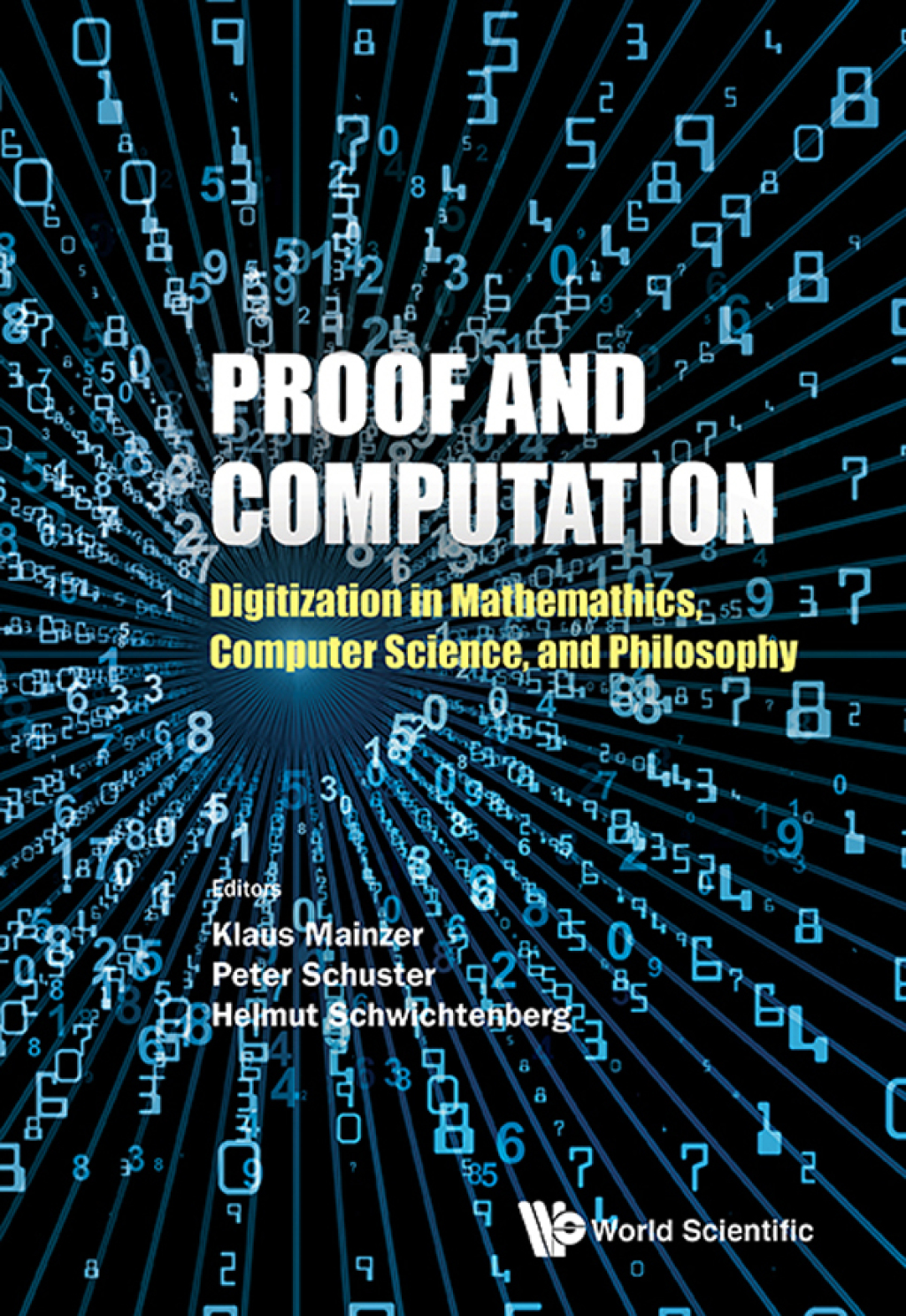 Proof and Computation: Digitization in Mathematics, Computer Science, and Philosophy  â€“ PDF/EPUB Version Downloadable