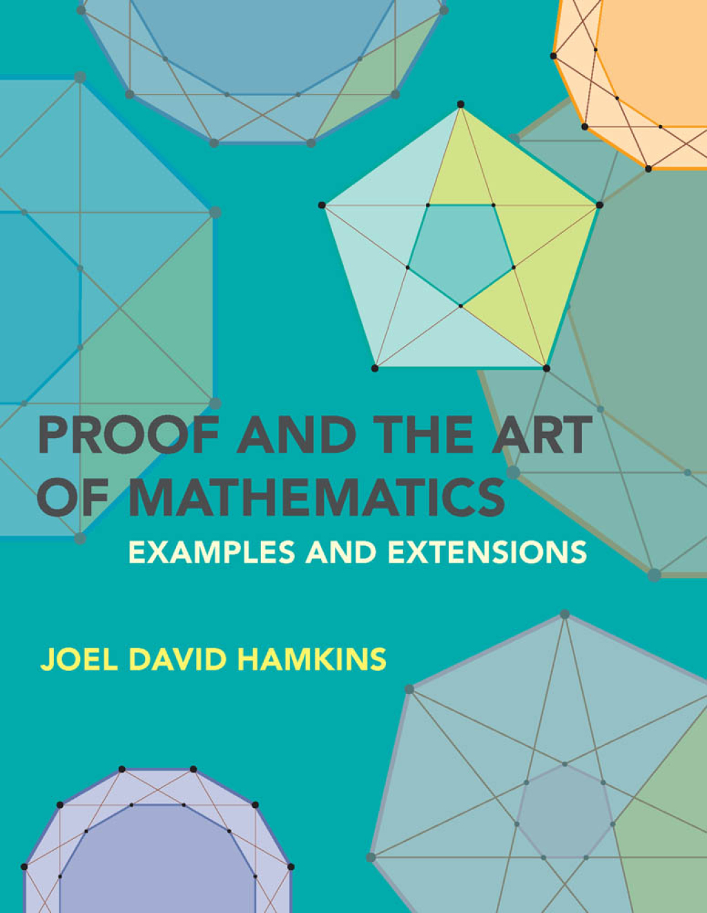 Proof and the Art of Mathematics Examples and Extensions - (PDF/EPUB Version)