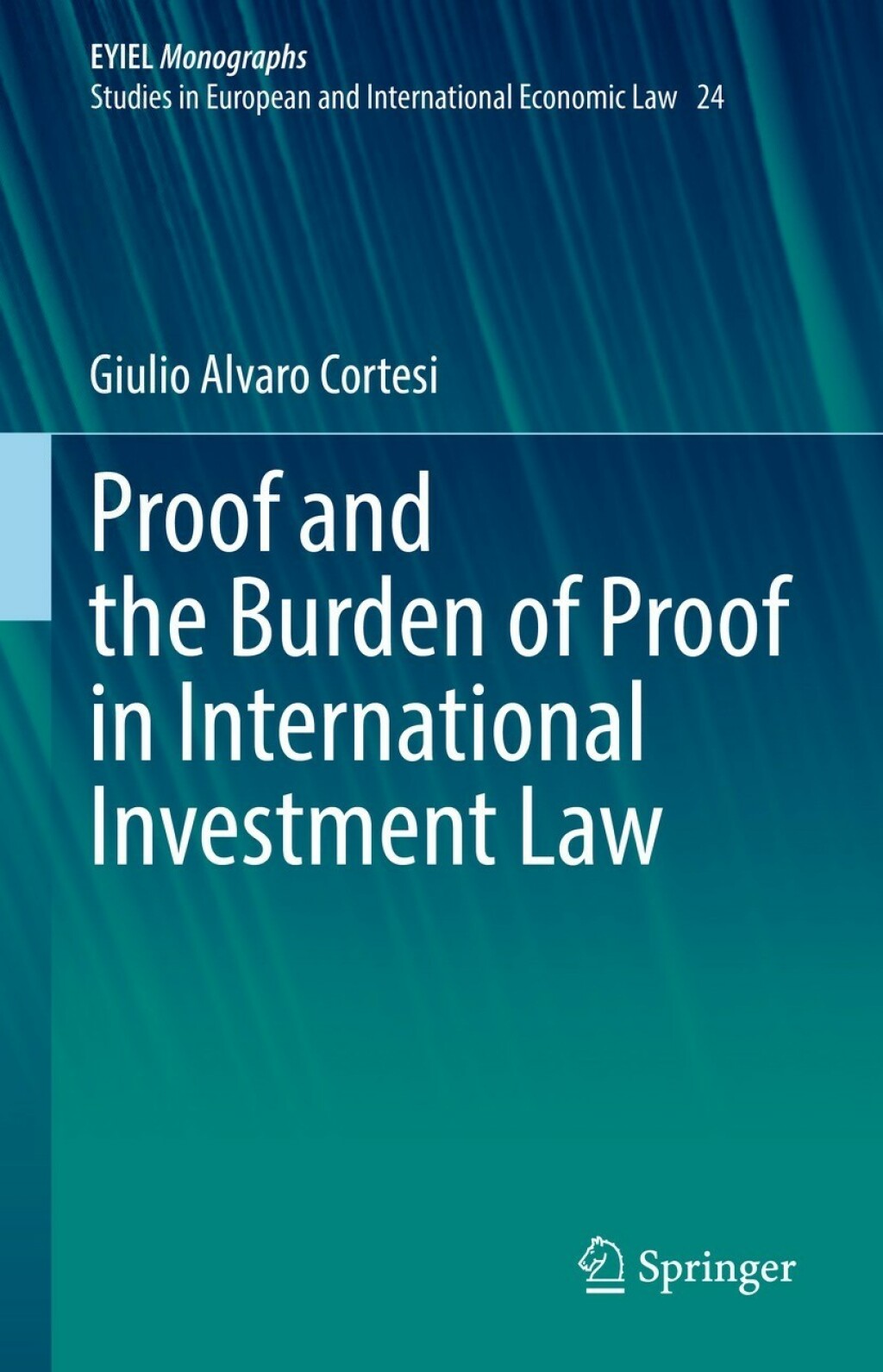 Proof and the Burden of Proof in International Investment Law  â€“ PDF/EPUB Version Downloadable