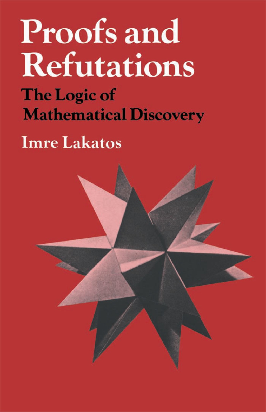 Proofs and Refutations The Logic of Mathematical Discovery 1st Edition â€“ PDF/EPUB Version Downloadable