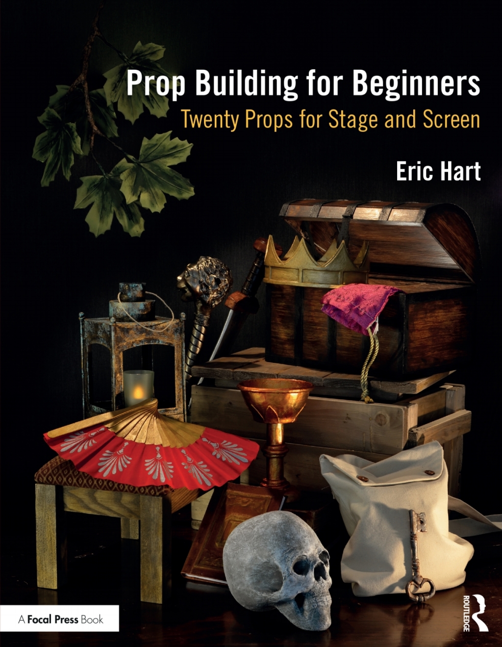 Prop Building for Beginners Twenty Props for Stage and Screen 1st Edition â€“ PDF/EPUB Version Downloadable