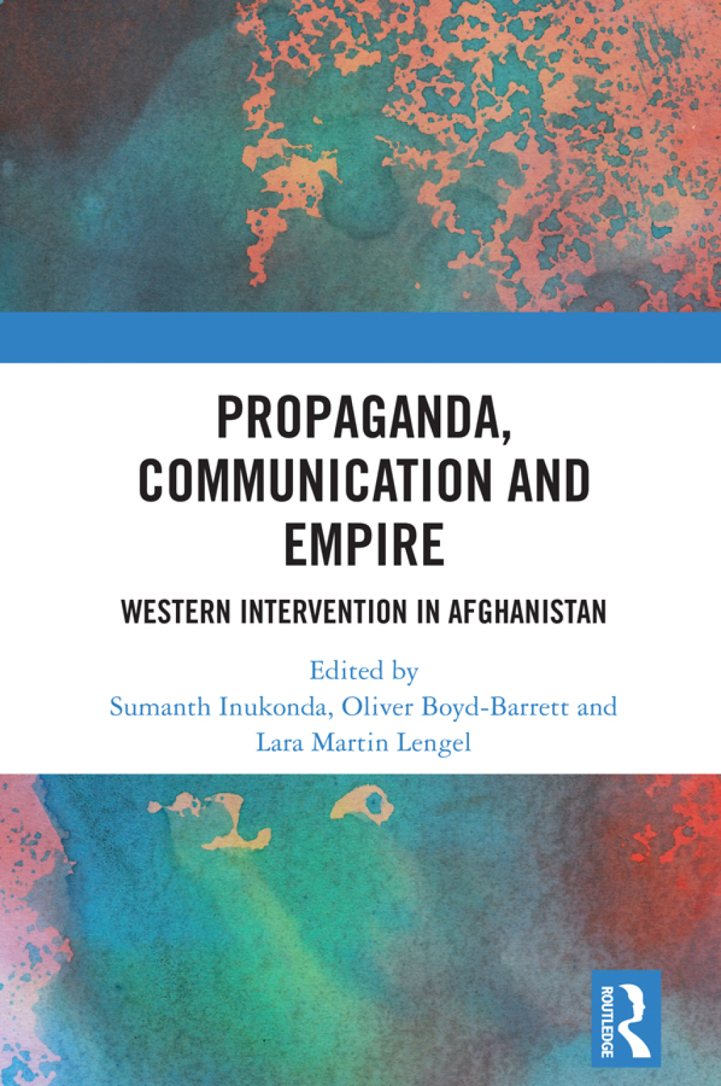 Propaganda, Communication and Empire Western Intervention in Afghanistan 1st Edition â€“ PDF/EPUB Version Downloadable