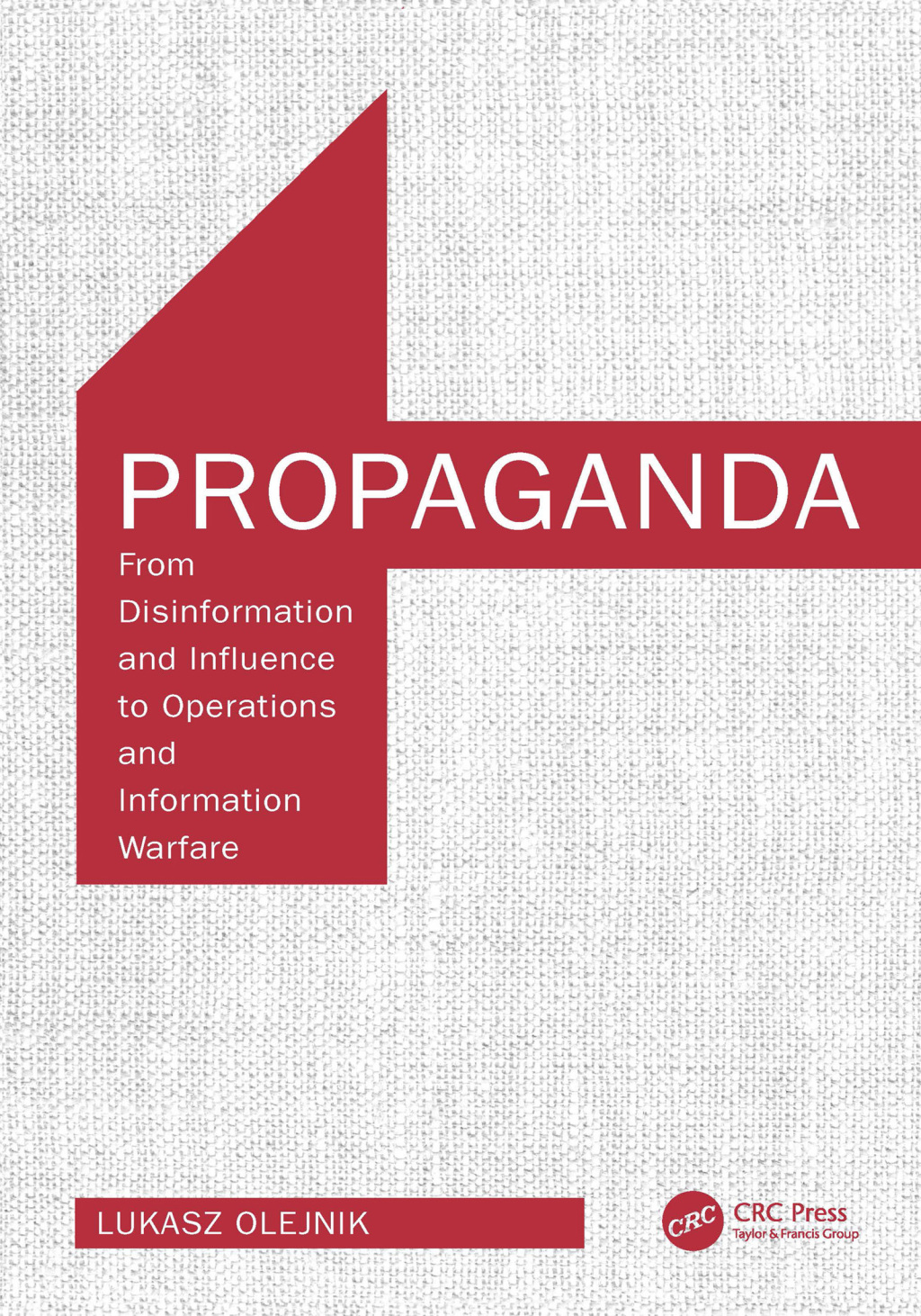 Propaganda From Disinformation and Influence to Operations and Information Warfare 1st Edition â€“ PDF/EPUB Version Downloadable