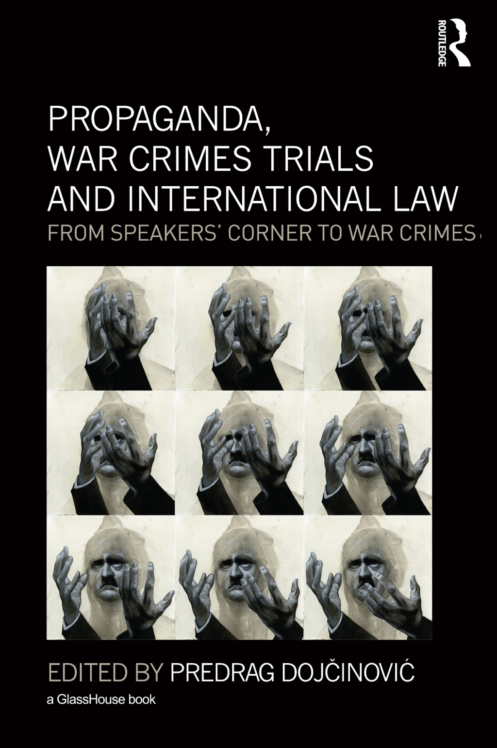 Propaganda, War Crimes Trials and International Law From Speakers' Corner to War Crimes 1st Edition â€“ PDF/EPUB Version Downloadable