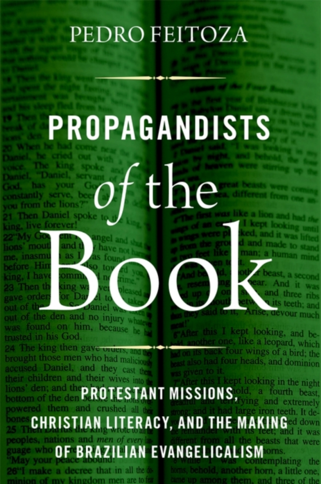 Propagandists of the Book Protestant Missions, Christian Literacy, and the Making of Brazilian Evangelicalism 1st Edition â€“ PDF/EPUB Version Downloadable