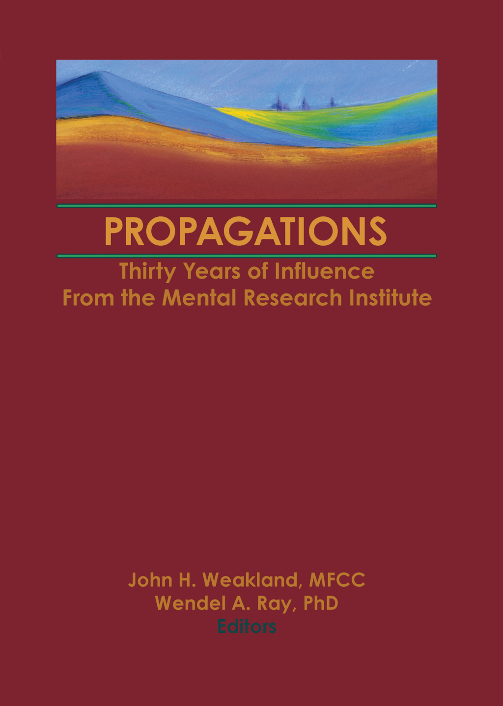 Propagations Thirty Years of Influence From the Mental Research Institute 1st Edition â€“ PDF/EPUB Version Downloadable