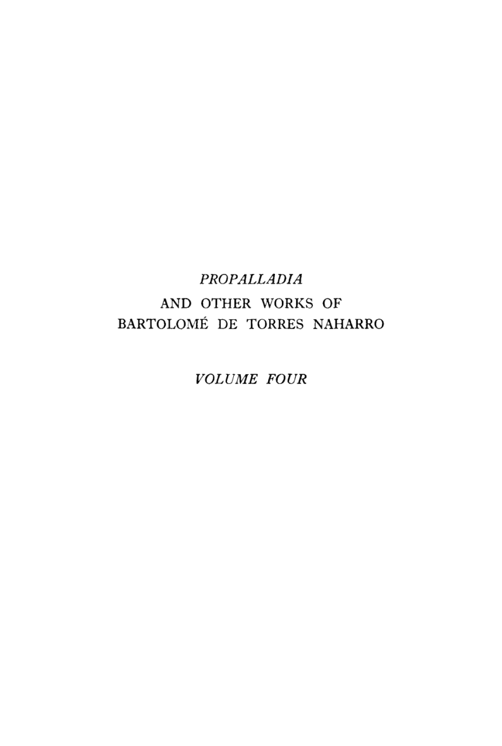 "Propalladia" and Other Works of Bartolome de Torres Naharro, Volume 4 Torres Haharro and the Drama of the Rensaissance  â€“ PDF/EPUB Version Downloadable