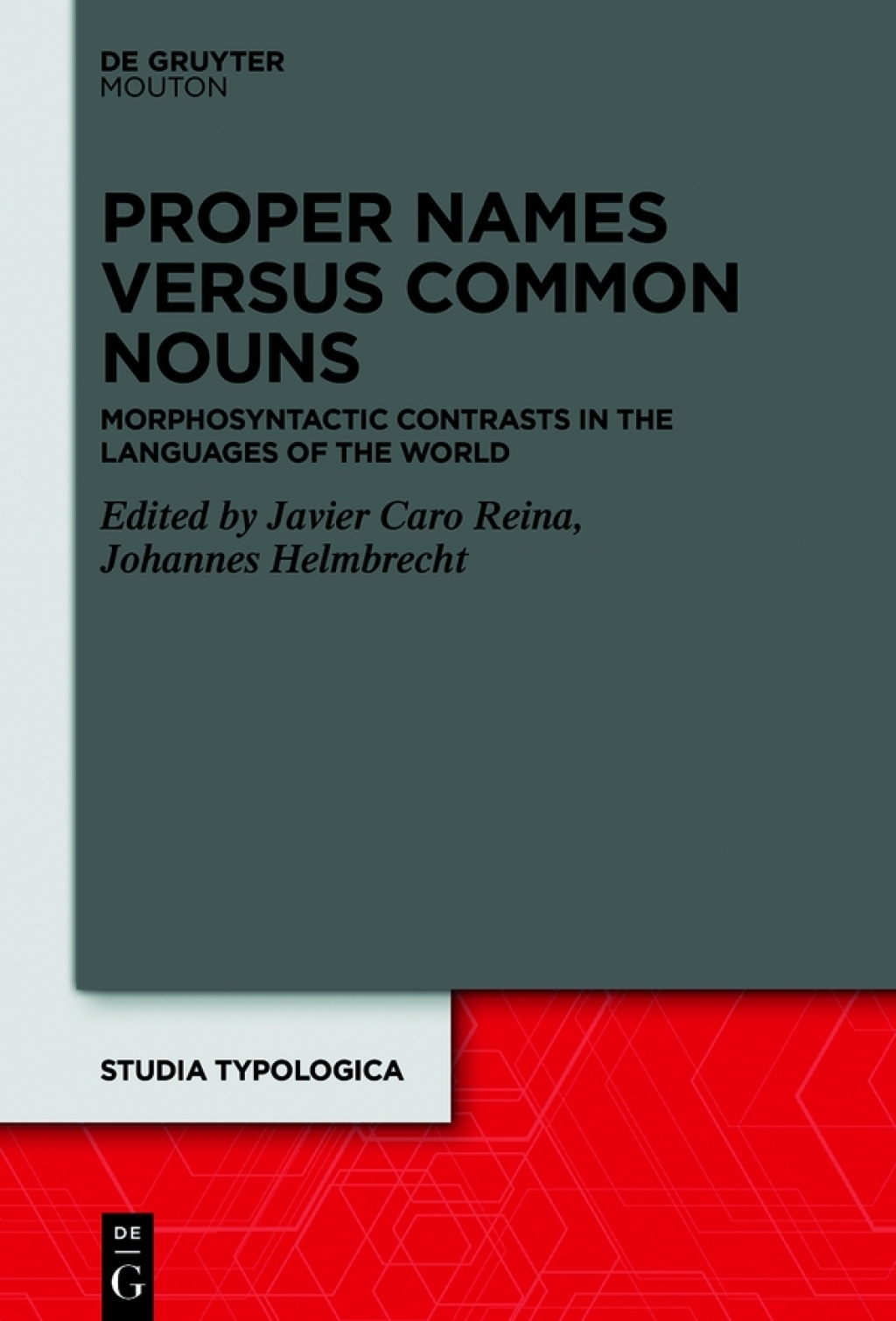 Proper Names versus Common Nouns Morphosyntactic Contrasts in the Languages of the World 1st Edition â€“ PDF/EPUB Version Downloadable