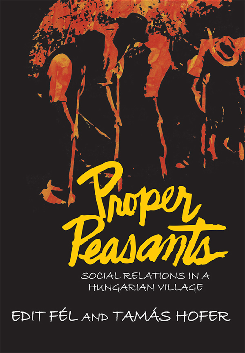 Proper Peasants Social Relations in a Hungarian Village 1st Edition â€“ PDF/EPUB Version Downloadable