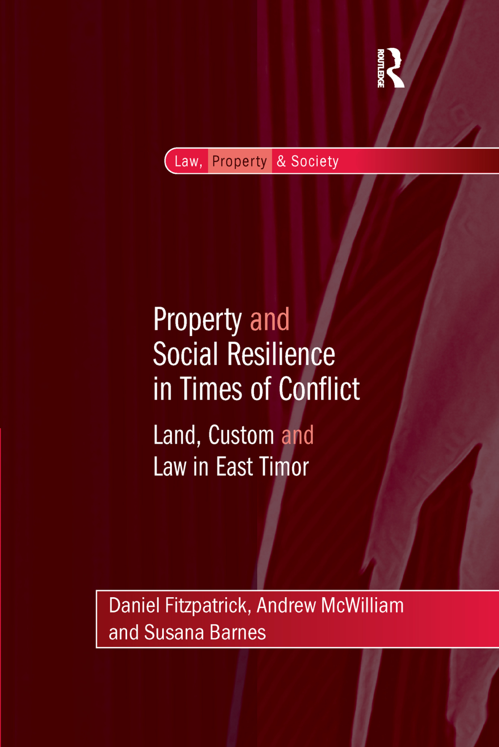 Property and Social Resilience in Times of Conflict Land, Custom and Law in East Timor 1st Edition â€“ PDF/EPUB Version Downloadable
