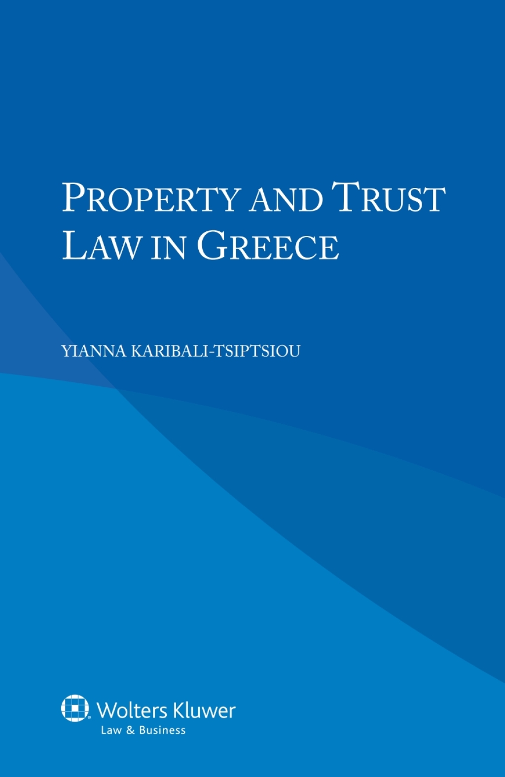 Property and Trust Law in Greece  â€“ PDF/EPUB Version Downloadable