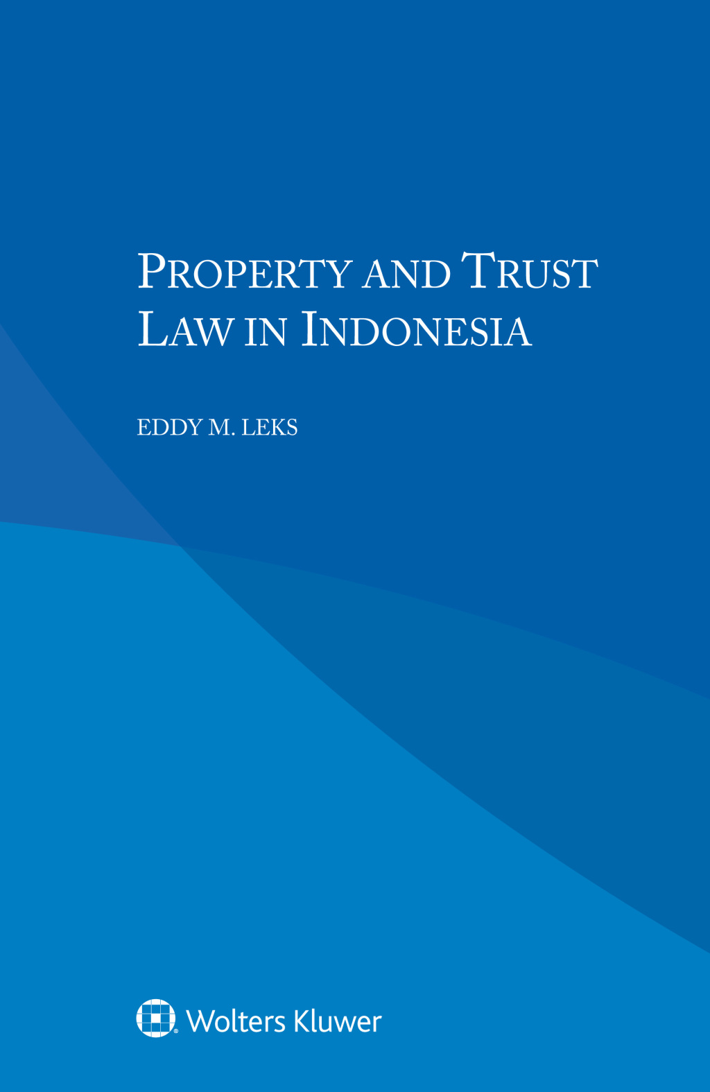 Property and Trust Law in Indonesia  â€“ PDF/EPUB Version Downloadable