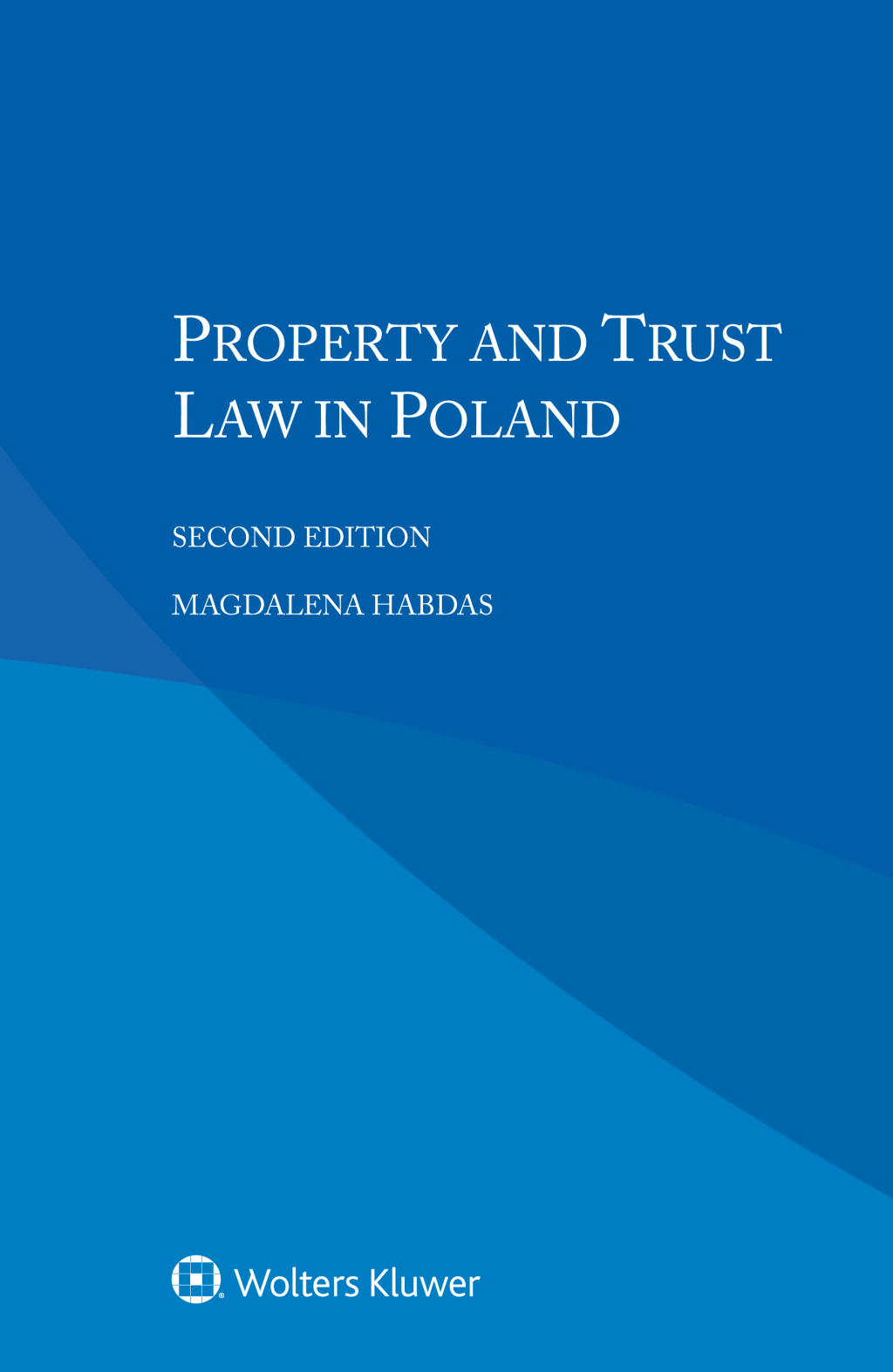 Property and Trust Law in Poland 2nd Edition â€“ PDF/EPUB Version Downloadable