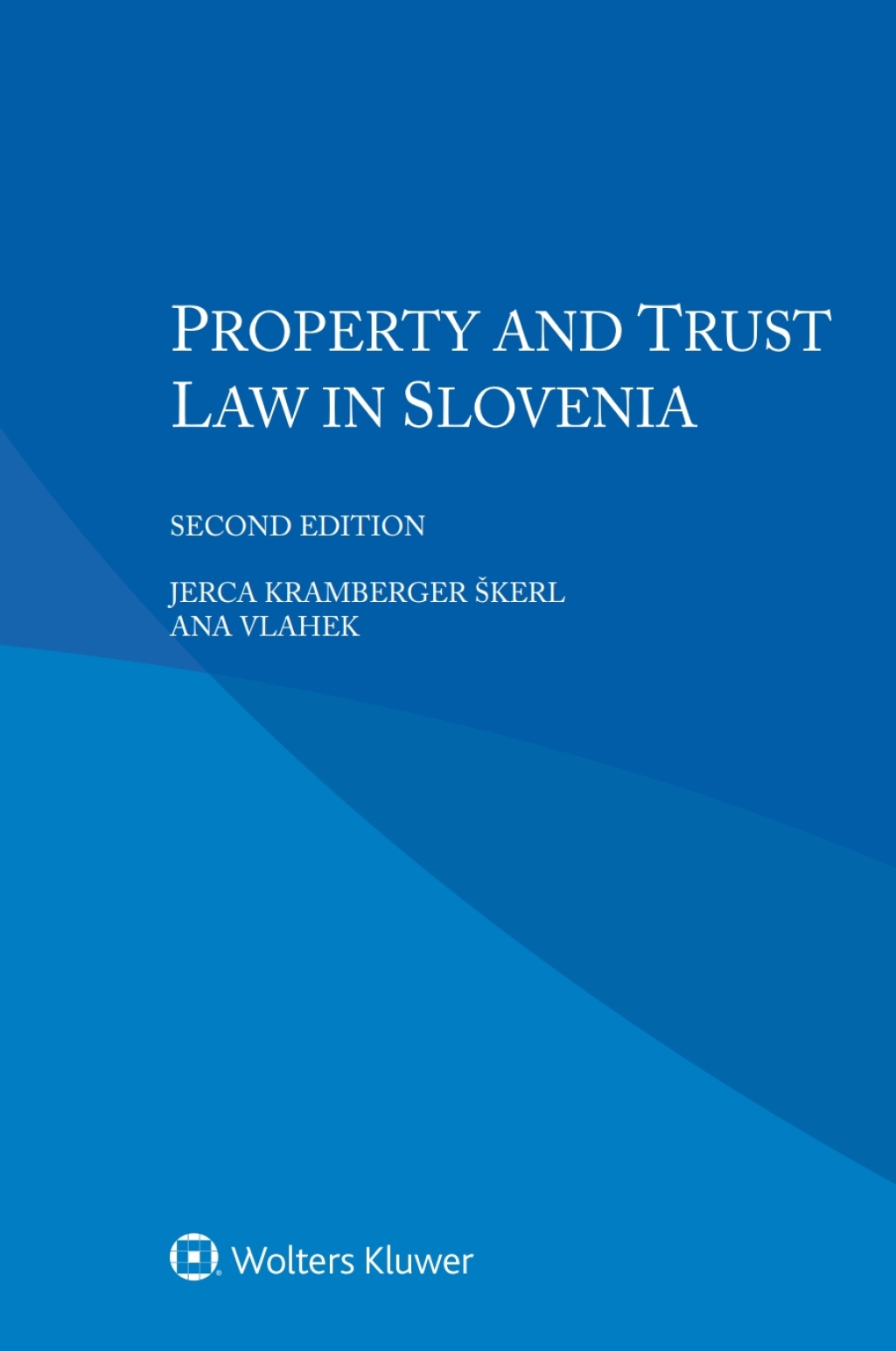 Property and Trust Law in Slovenia 2nd Edition â€“ PDF/EPUB Version Downloadable