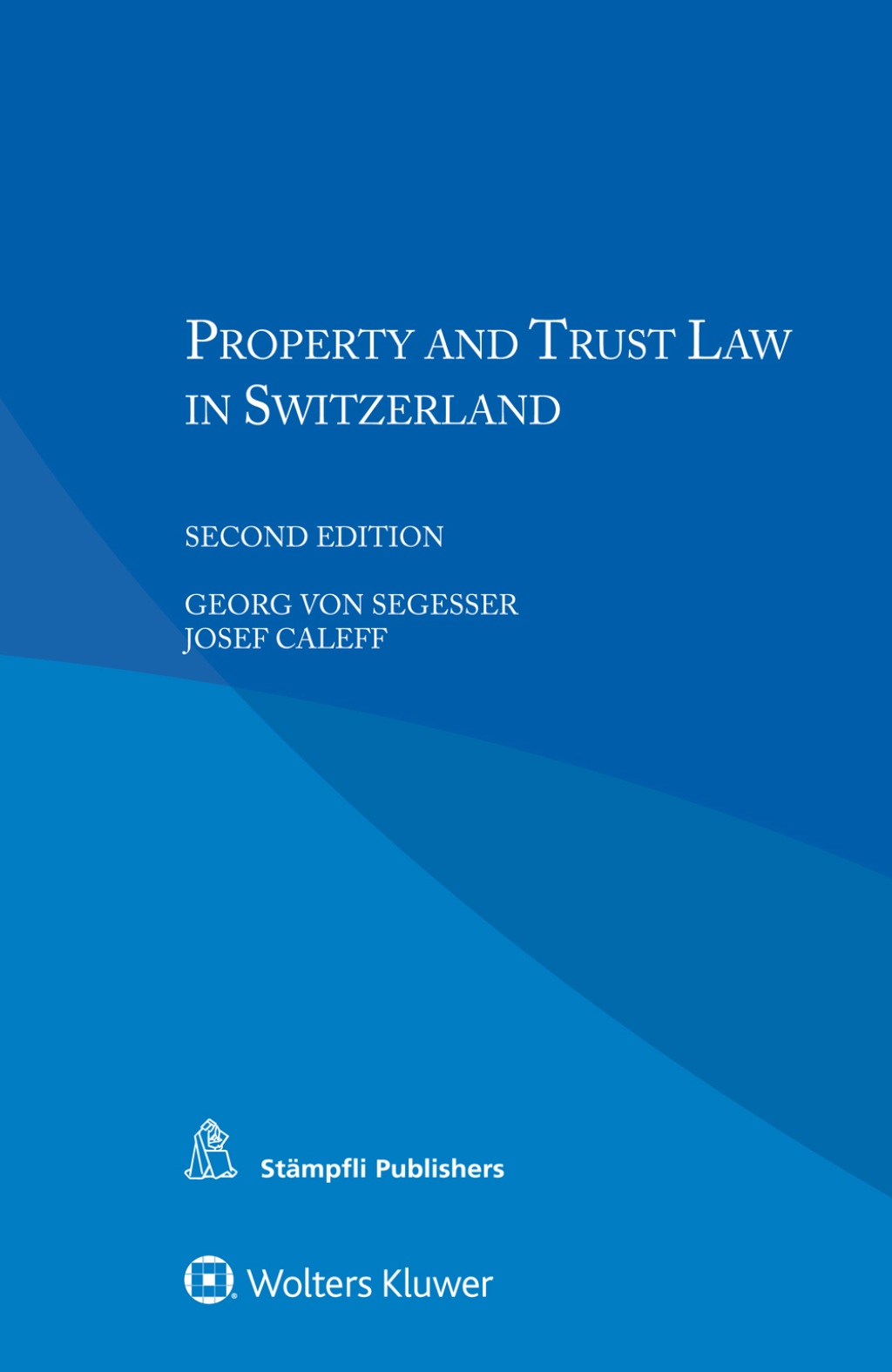 Property and Trust Law in Switzerland 2nd Edition â€“ PDF/EPUB Version Downloadable